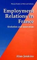 E-Book (pdf) Employment Relations in France von Alan Jenkins