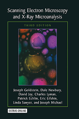 Livre Relié Scanning Electron Microscopy and X-Ray Microanalysis de Joseph Goldstein, Dale E. Newbury, David C. Joy