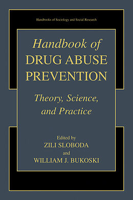 Livre Relié Handbook of Drug Abuse Prevention de Zili Sloboda, William J. Bukoski