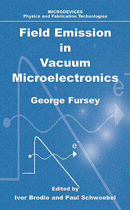 Livre Relié Field Emission in Vacuum Microelectronics de George N. Fursey