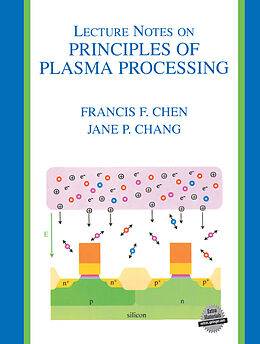 Kartonierter Einband Lecture Notes on Principles of Plasma Processing von Jane P. Chang, Francis F. Chen