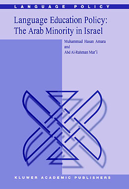 E-Book (pdf) Language Education Policy: The Arab Minority in Israel von M. Amara, Abd Al-Rahman Mar'i