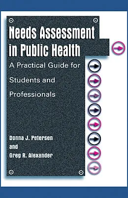 E-Book (pdf) Needs Assessment in Public Health von Donna J. Petersen, Greg R. Alexander