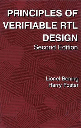 E-Book (pdf) Principles of Verifiable RTL Design von Lionel Bening, Harry D. Foster
