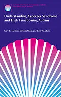 E-Book (pdf) Understanding Asperger Syndrome and High Functioning Autism von Gary B. Mesibov, Victoria Shea, Lynn W. Adams