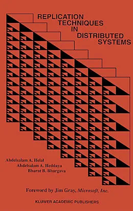 E-Book (pdf) Replication Techniques in Distributed Systems von Abdelsalam A. Helal, Abdelsalam A. Heddaya, Bharat B. Bhargava
