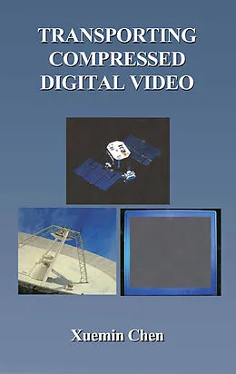 E-Book (pdf) Transporting Compressed Digital Video von Xuemin Chen