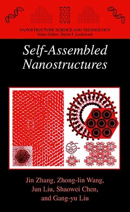 E-Book (pdf) Self-Assembled Nanostructures von Jin Zhang, Zhong-Lin Wang, Jun Liu