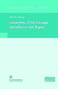 Fester Einband Eukaryotic DNA Damage Surveillance and Repair von 