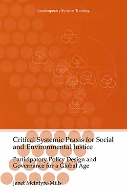 Livre Relié Critical Systemic Praxis for Social and Environmental Justice de Janet McIntyre-Mills