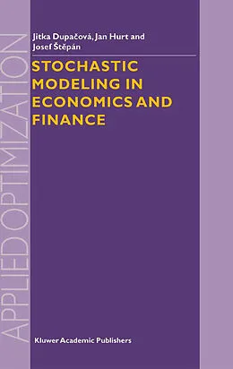 E-Book (pdf) Stochastic Modeling in Economics and Finance von Jitka Dupacova, J. Hurt, J. Stepan
