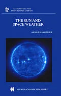 E-Book (pdf) The Sun and Space Weather von A. Hanslmeier