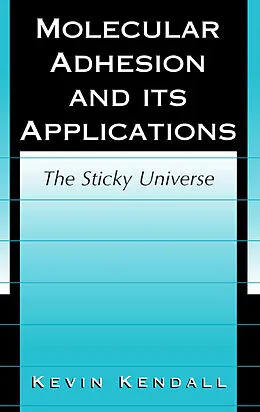 E-Book (pdf) Molecular Adhesion and Its Applications von Kevin Kendall
