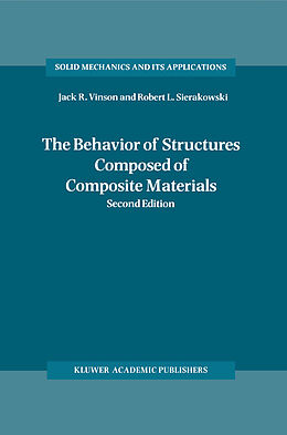 E-Book (pdf) The Behavior of Structures Composed of Composite Materials von Jack R. Vinson, Robert L. Sierakowski