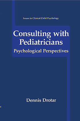 Couverture cartonnée Consulting with Pediatricians de Dennis Drotar