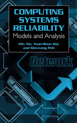 E-Book (pdf) Computing System Reliability von Min Xie, Kim-Leng Poh, Yuan-Shun Dai