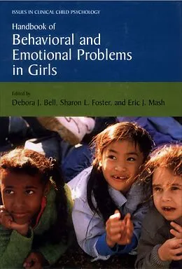 E-Book (pdf) Handbook of Behavioral and Emotional Problems in Girls von Debora J. Bell, Sharon L. Foster, Eric J. Mash