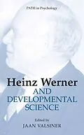 E-Book (pdf) Heinz Werner and Developmental Science von Jaan Valsiner