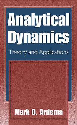 Livre Relié Analytical Dynamics de Mark D. Ardema