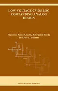 E-Book (pdf) Low-Voltage CMOS Log Companding Analog Design von Francisco Serra-Graells, Adoración Rueda, José L. Huertas