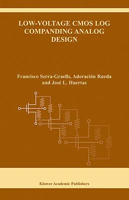 E-Book (pdf) Low-Voltage CMOS Log Companding Analog Design von Francisco Serra-Graells, Adoración Rueda, José L. Huertas