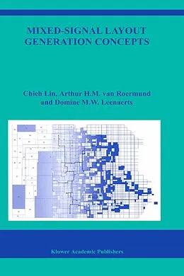 E-Book (pdf) Mixed-Signal Layout Generation Concepts von Chieh Lin, Arthur H. M. Van Roermund, Domine Leenaerts