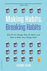 Kartonierter Einband Making Habits, Breaking Habits von Jeremy Dean