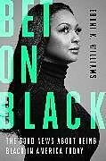 Couverture cartonnée Bet on Black de Eboni K. Williams
