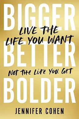 E-Book (epub) Bigger, Better, Bolder von Jennifer Cohen