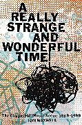 Livre Relié A Really Strange and Wonderful Time de Tom Maxwell