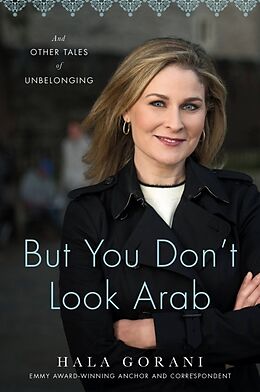 Livre Relié But You Don't Look Arab de Hala Gorani
