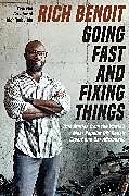 Fester Einband Going Fast and Fixing Things von Rich Benoit
