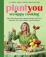 eBook (epub) PlantYou: Scrappy Cooking de Carleigh Bodrug