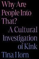 E-Book (epub) Why Are People Into That? von Tina Horn