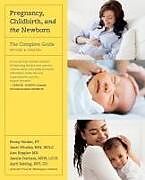 Kartonierter Einband Pregnancy, Childbirth, and the Newborn (Revised Edition) von April Bolding, Janelle Durham, Janet Whalley