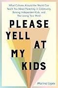 Livre Relié Please Yell at My Kids de Marina Lopes