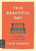 E-Book (epub) This Beautiful Day von Fred Rogers