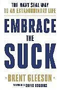 Fester Einband Embrace the Suck von Brent Gleeson