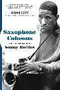 Kartonierter Einband Saxophone Colossus von Levy Aidan