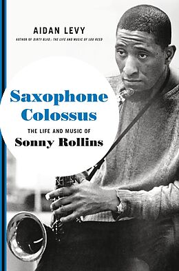 E-Book (epub) Saxophone Colossus von Aidan Levy