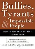 E-Book (epub) Bullies, Tyrants, and Impossible People von Ronald M. Shapiro, Mark A. Jankowski, James M. Dale