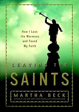 E-Book (epub) Leaving the Saints von Martha Beck