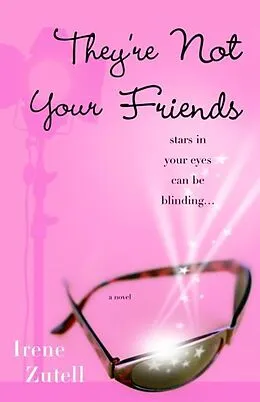 E-Book (epub) They're Not Your Friends von Irene Zutell