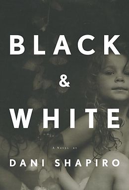 E-Book (epub) Black & White von Dani Shapiro