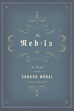 E-Book (epub) The Rebels von Sandor Marai