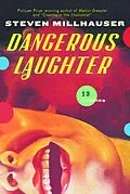 E-Book (epub) Dangerous Laughter von Steven Millhauser