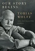 E-Book (epub) Our Story Begins von Tobias Wolff