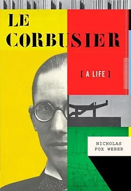 E-Book (epub) Le Corbusier von Nicholas Fox Weber
