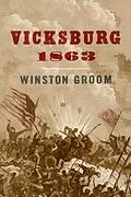 E-Book (epub) Vicksburg, 1863 von Winston Groom