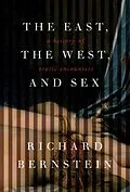 E-Book (epub) The East, the West, and Sex von Richard Bernstein